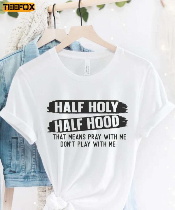 Half Holy Half Hood Black Girl Magic Adult Short Sleeve T Shirt