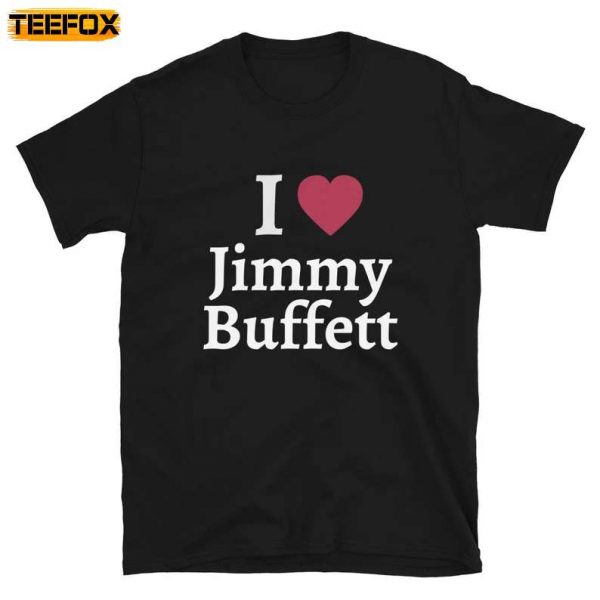 I Love Jimmy Buffett Adult Short Sleeve T Shirt