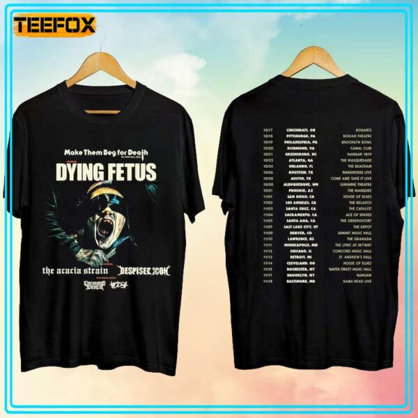 Dying Fetus Make Them Beg For Death Tour 2023 Concert Dates T Shirt