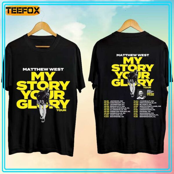 Matthew West My Story Your Glory Tour 2023 Concert Dates T Shirt
