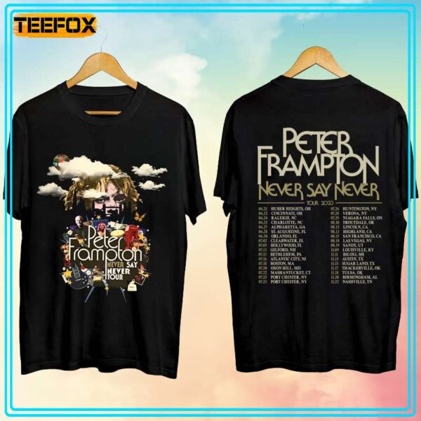 Peter Frampton Never Say Never Tour 2023 Concert Dates T Shirt