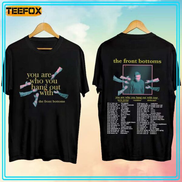 The Front Bottoms You Are Who You Hang Out With Tour 2023 T Shirt