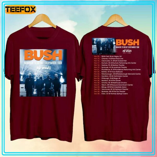 Bush Nowhere To Go But Everywhere The Greatest Hits 1994 2023 Short Sleeve T Shirt