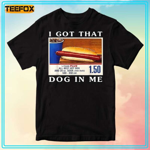 I Got That Dog In Me Short Sleeve T Shirt 1706188882