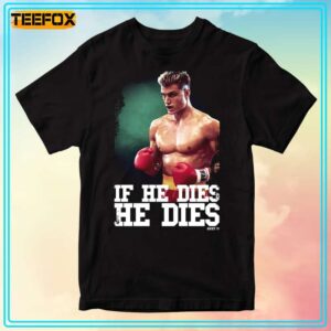 Rocky Distressed If He Dies He Dies Rocky Balboa Short Sleeve T Shirt 1706188893