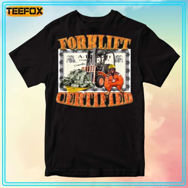 Forklift Certified Funny T Shirt