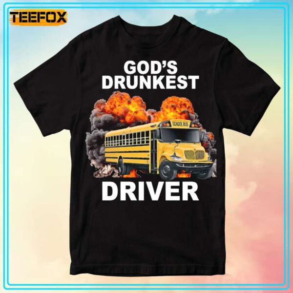 Gods Drunkest Driver Meme T Shirt