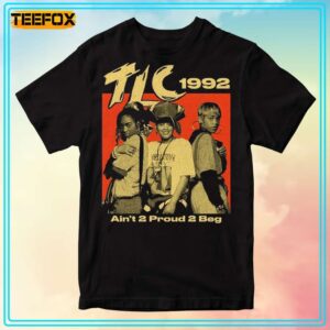 TLC 1992 Aint 2 Proud 2 Beg T Shirt