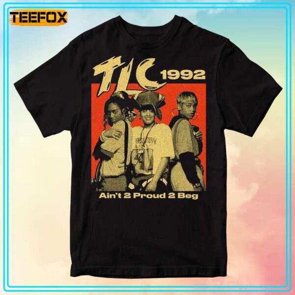 TLC 1992 Aint 2 Proud 2 Beg T Shirt