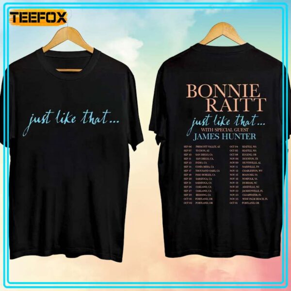 Bonnie Raitt Just Like That Tour 2024 Unisex T Shirt