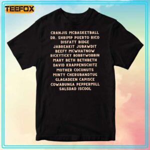 Cranjis McBasketball More Fake Names T Shirt