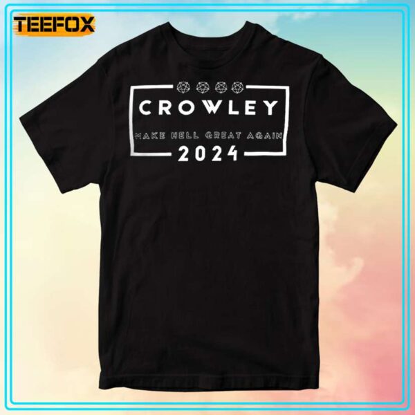Crowley 2024 Make Hell Great Again Supernatural T Shirt