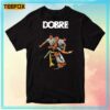 Dobre Twins Brothers Unisex T Shirt