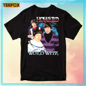 Howard Wolowitz The Big Bang Theory T Shirt
