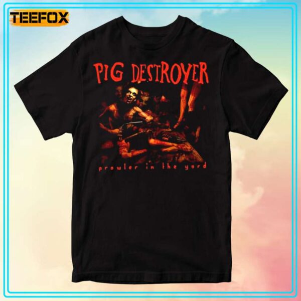 Pig Destroyer Prowler In The Yard Unisex T Shirt