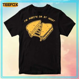 Shane Gillis Grilled Cheese Whered Ya Get That Cheese Danny Im Making Em At Night T Shirt