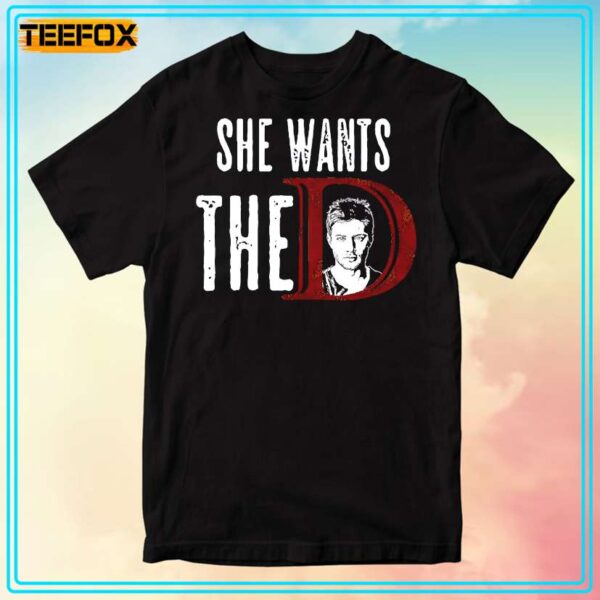 She Want The D Supernatural Winchesters T Shirt
