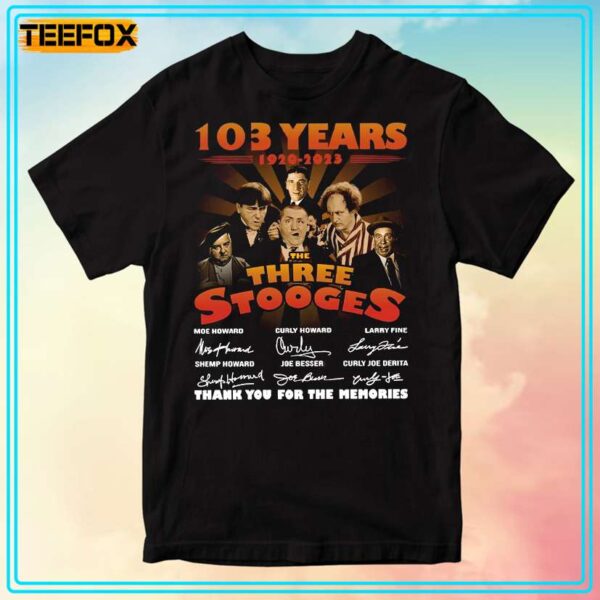 The Three Stooges 103 Anniversary Thank You For The Memories T Shirt