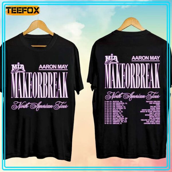 Aaron May Makeorbreak Tour 2024 Unisex T Shirt