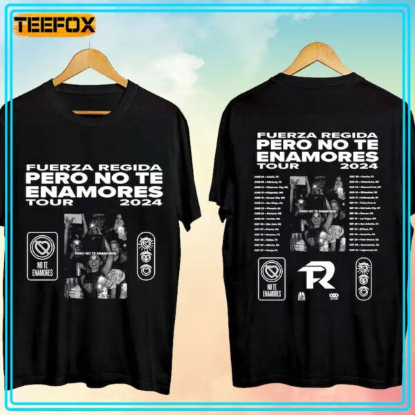 Fuerza Regida Pero No Te Enamores Tour 2024 Unisex T Shirt