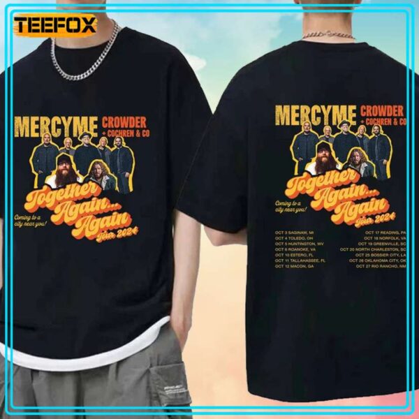 MercyMe Together AgainAgain Tour 2024 Unisex T Shirt