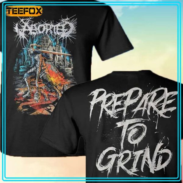 Aborted Prepare To Grind T Shirt