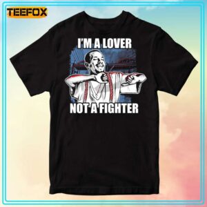 Blood in Blood Out Cruzito Im a Lover Not a Fighter Unisex T Shirt