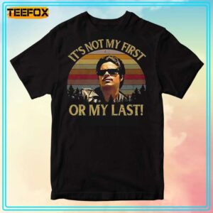 Bob Morales La Bamba Its Not My First Or My Last T Shirt
