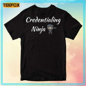 Credentialing Ninja Unisex T Shirt
