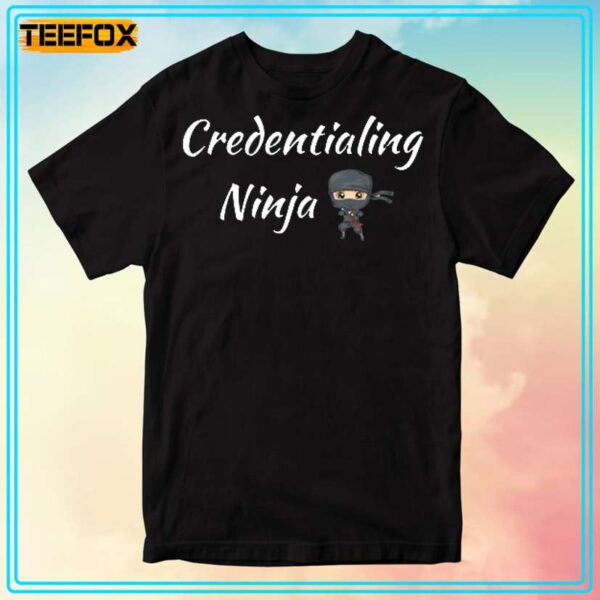 Credentialing Ninja Unisex T Shirt