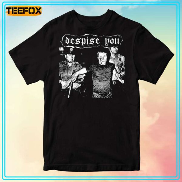 Despise You Music Band T Shirt