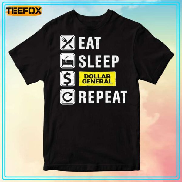 Eat Sleep Dollar General Repeat Unisex T Shirt