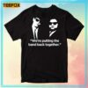 Elwood Blues Were Putting The Band Back Together T Shirt
