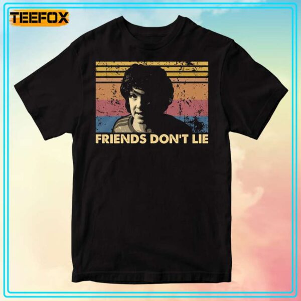 Friends Dont Lie Stranger Things T Shirt