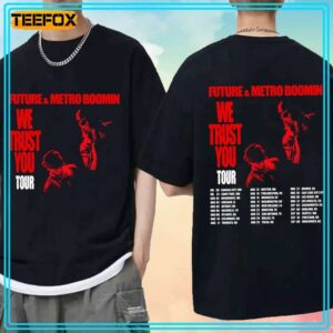 Future and Metro Boomin We Dont Trust You Tour 2024 Concert T Shirt