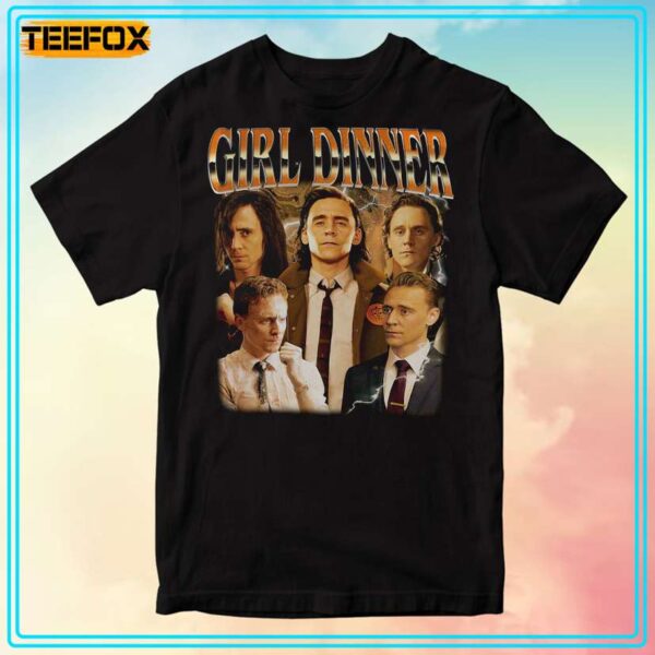 Girl Dinner Tom Hiddleston Actor T Shirt