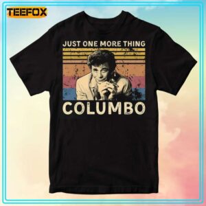 Just One More Thing Columbo Retro T Shirt
