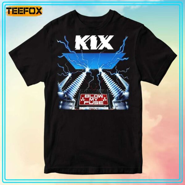 Kix Blow My Fuse Unisex T Shirt