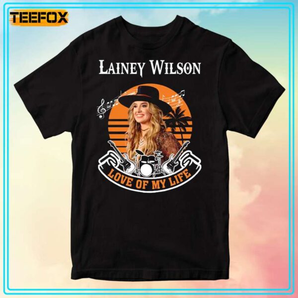 Lainey Wilson Love Of My Life T Shirt