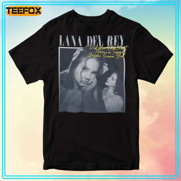 Lana Del Rey Did You Know That Theres a Tunnel Under Ocean Blvd T Shirt