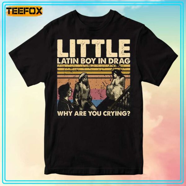 Little Latin Boy In Drag Why Are You Crying Retro T Shirt