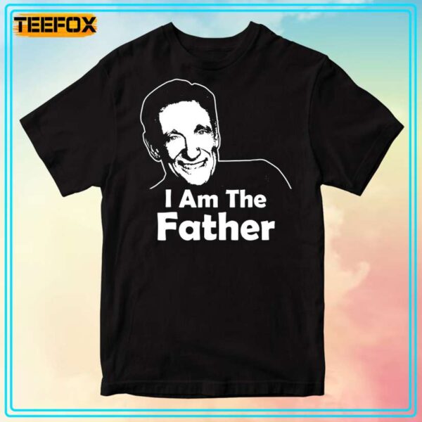 Maury Povich I Am The Father T Shirt