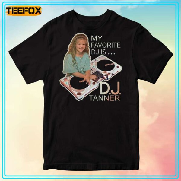 My Favorite Dj Is DJ Tanner Graphic T Shirt