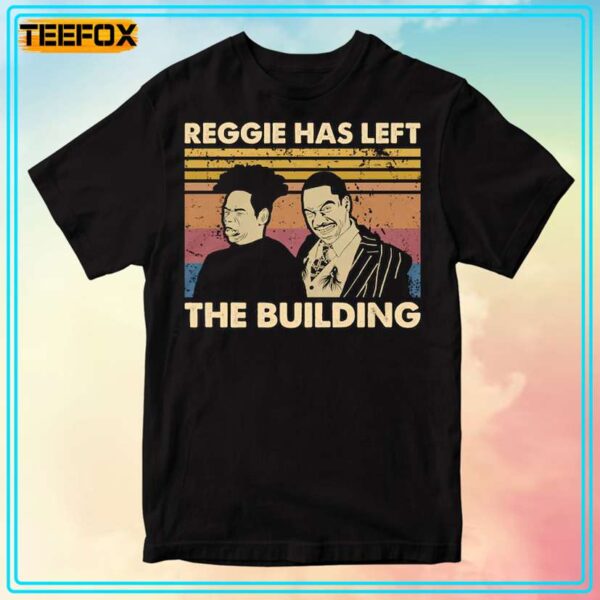 Reggie Has left The Building The Nutty Professor T Shirt