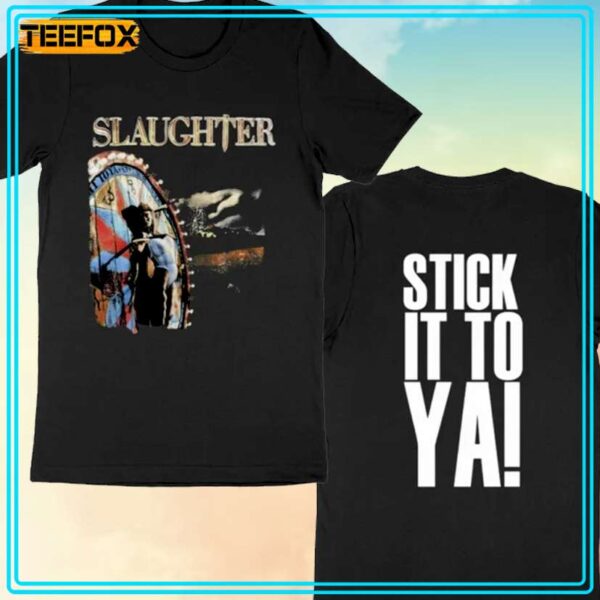 Slaughter Stick It To Ya 1990 T Shirt