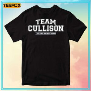 Team Cullison Lifetime Membership T Shirt