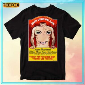 Dear Dead Delilah Classic Horror Movie T Shirt