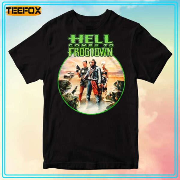 Hell Comes To Frogtown Unisex T Shirt