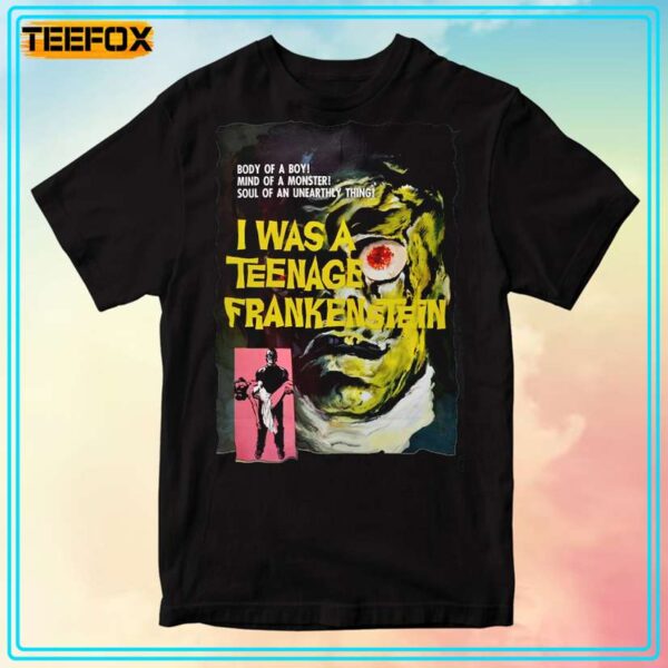 I Was a Teenage Frankenstein Unisex T Shirt