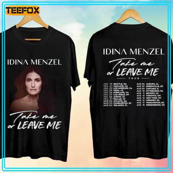 Idina Menzel Take Me or Leave Me Tour 2024 Music T Shirt